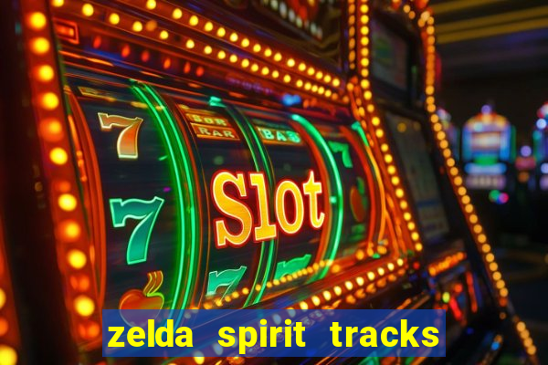 zelda spirit tracks rom pt br